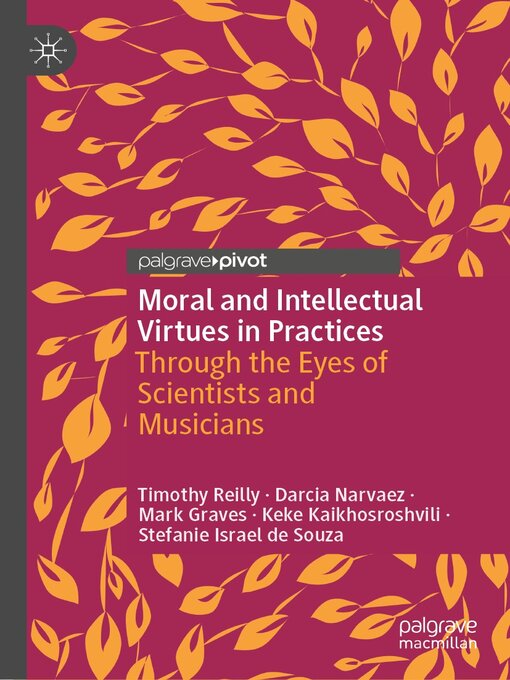 Title details for Moral and Intellectual Virtues in Practices by Timothy Reilly - Available